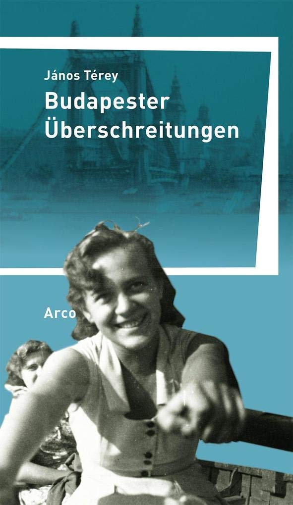 Budapester Überschreitungen: Aus dem Ungarischen von Wilhelm Droste. Contemporary literature