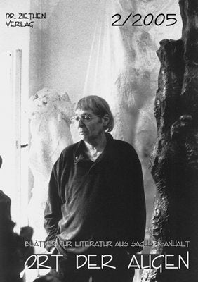 Ort der Augen. Blätter für Literatur aus Sachsen-Anhalt: Ort der Augen 2/2005 Poetry