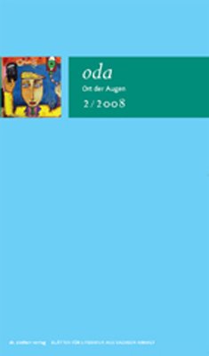 Ort der Augen. Blätter für Literatur aus Sachsen-Anhalt: Ort der Augen 2/2008 Poetry