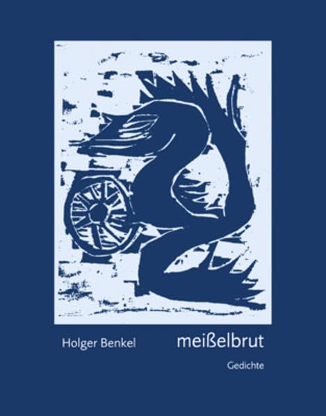 Meißelbrut: Gedichte mit 17 Holzschnitten von Sabine Kunz Poetry