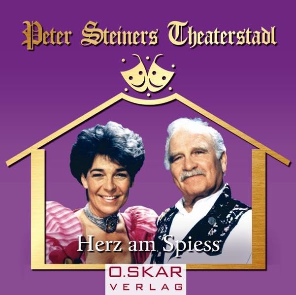 Peter Steiners Theaterstadl - Herz am Spiess: Live-Mitschnitt: Lustspiel. Live-Mitschnitt Drama