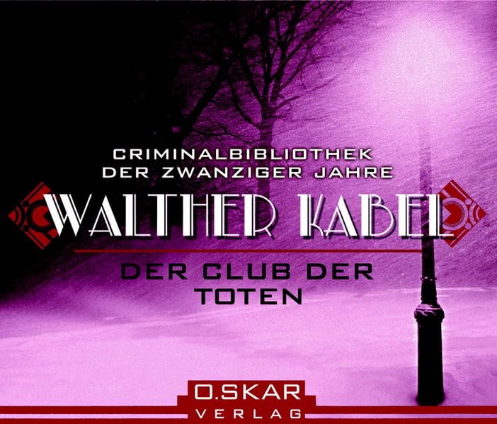 Der Club der Toten: Criminalbibliothek der 20er Jahre - 2 Audio CDs Contemporary literature