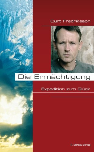 Die Ermächtigung: Expedition zum Glück book