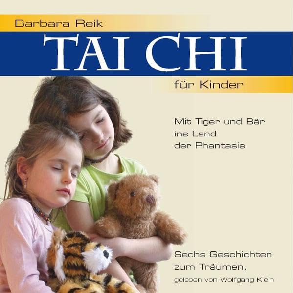 Tai Chi für Kinder - Mit Tiger und Bär ins Land der Phantasie, 1 Audio-CD: Sechs Geschichten zum Träumen Health, Nutrition & Fitness