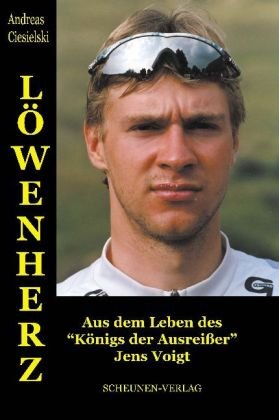 Löwenherz. Aus dem Leben des Königs der Ausreißer Jens Voigt Contemporary literature Books