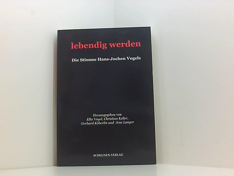 lebendig werden: Die Stimme Hans-Jochen Vogels Religion & Esotericism