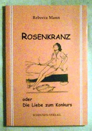 Rosenkranz oder Die Liebe zum Konkurs Books