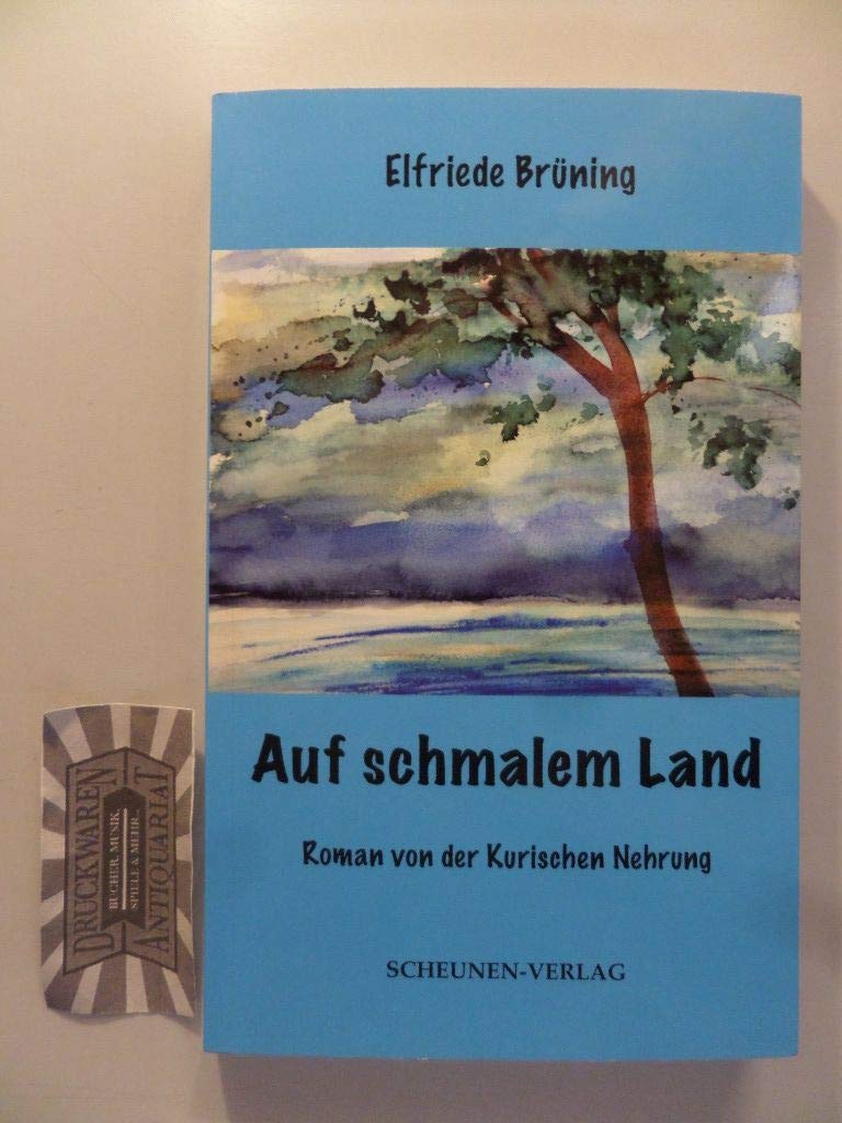 Auf schmalem Land: Roman von der Kurischen Nehrung Classics