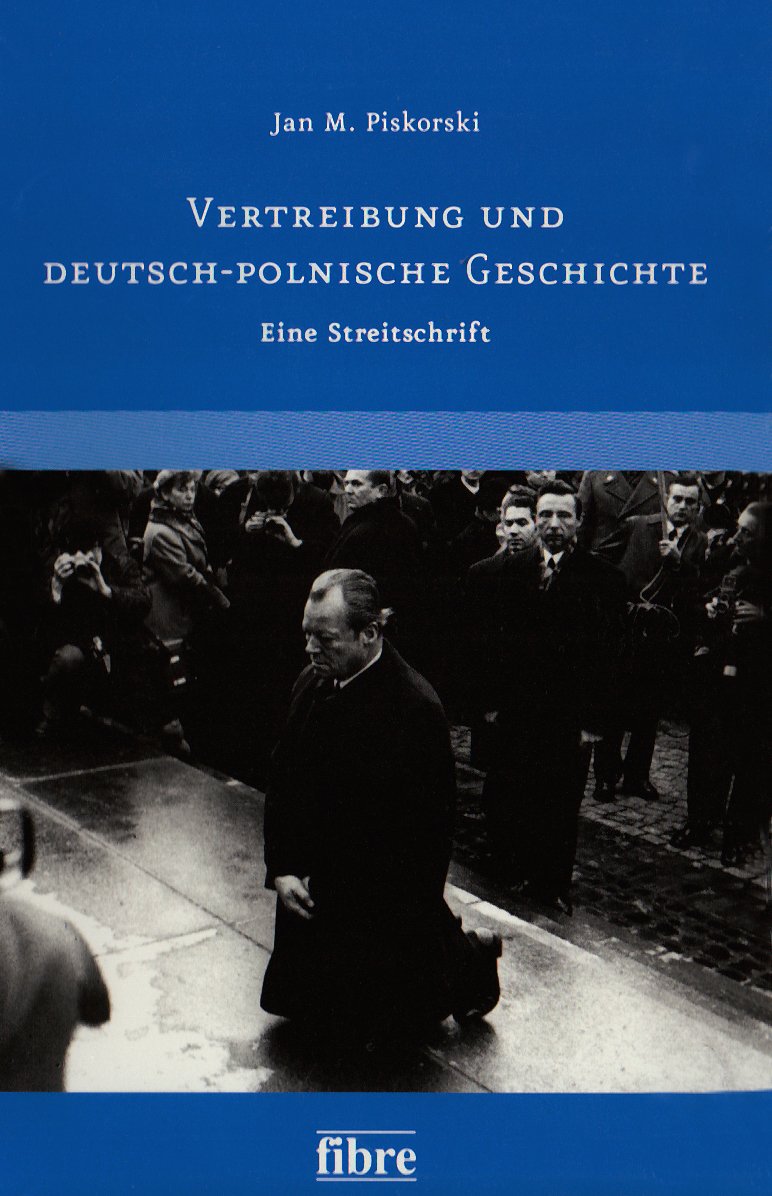 Vertreibung und deutsch-polnische Geschichte: Eine Streitschrift (Veröffentlichungen der Deutsch-Polnischen Gesellschaft Bundesverband e.V.) German history