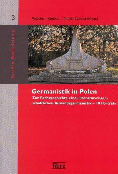 Germanistik in Polen: Zur Fachgeschichte einer literaturwissenschaftlichen Auslandsgermanistik - 18 Porträts (Studia Brandtiana) Contemporary literature Books