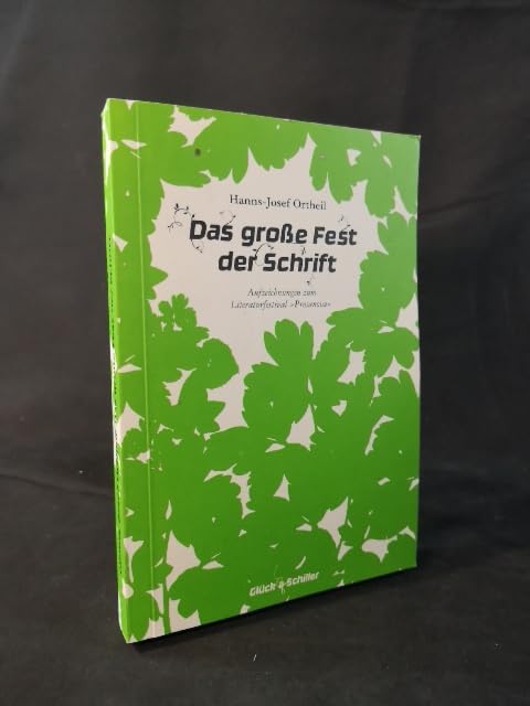 Das große Fest der Schrift. Aufzeichnungen zum Literaturfestival "Prosanova" Memories