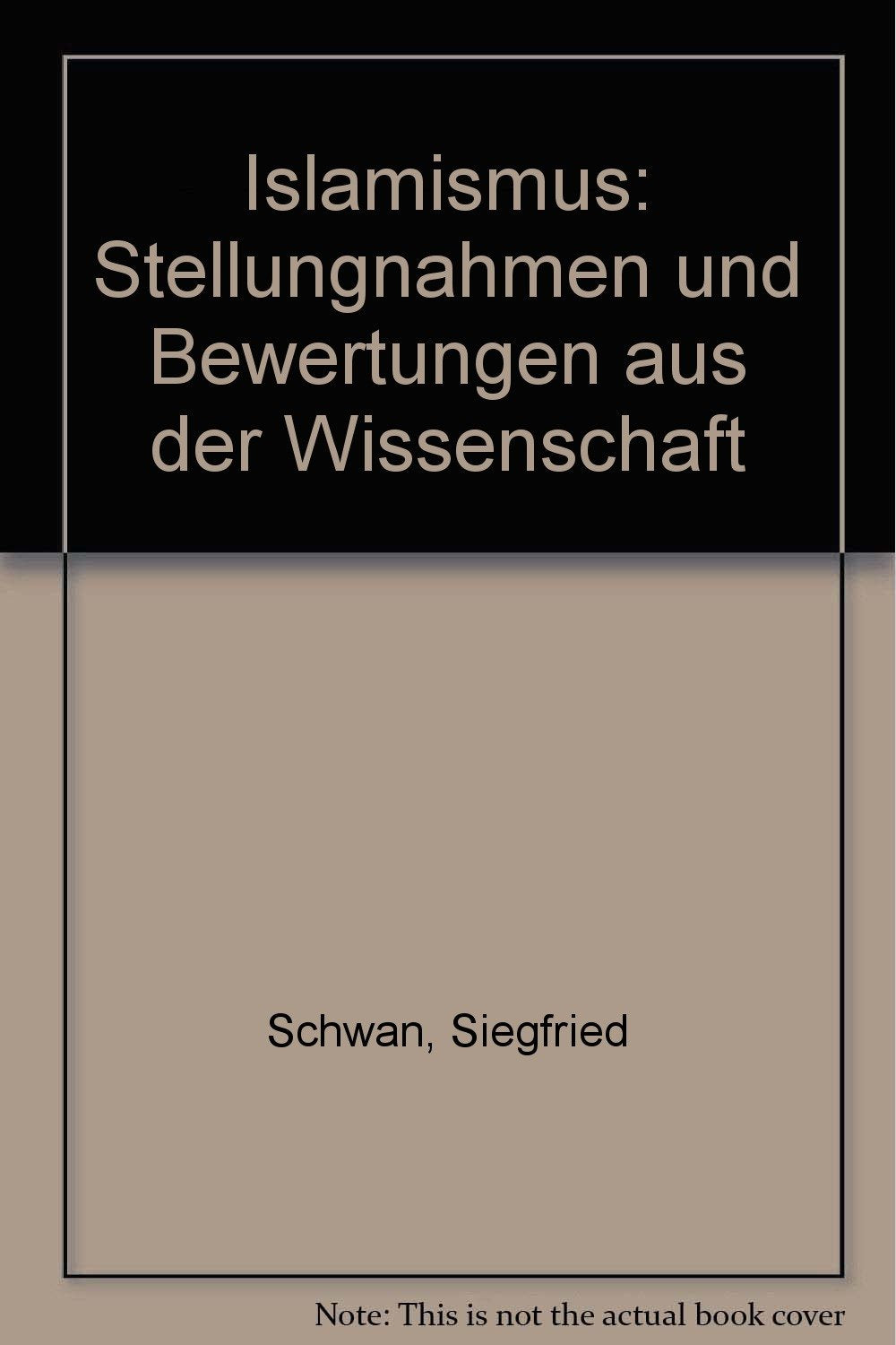 Islamismus: Stellungnahmen und Bewertungen aus der Wissenschaft (Beiträge zur Inneren Sicherheit / Schriftenreihe des Fachbereichs Öffentliche Sicherheit) Books