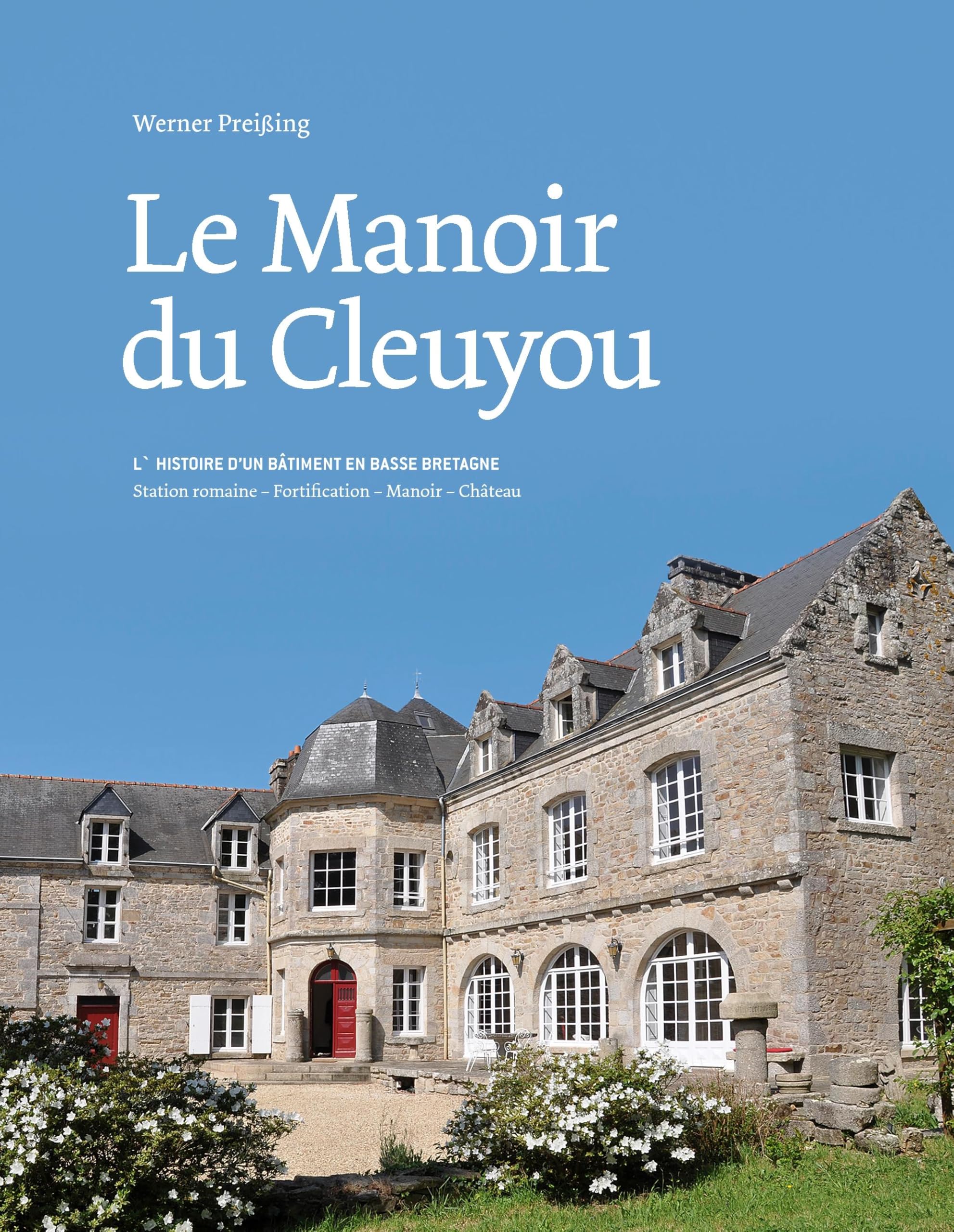 Le Manoir du Cleuyou: L` histoire d'un bâtiment en Basse Bretagne book
