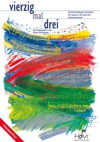 Vierzig mal Drei: 40 dreistimmige Chorsätze für Sopran, Alt und Männerstimme - Chorpartitur Music