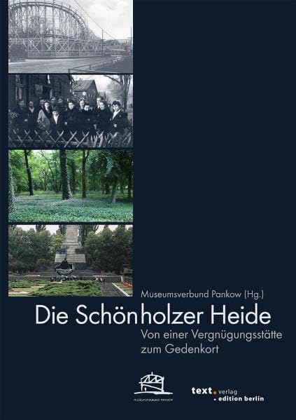 Die Schönholzer Heide: Von einer Vergnügungsstätte zum Gedenkort book