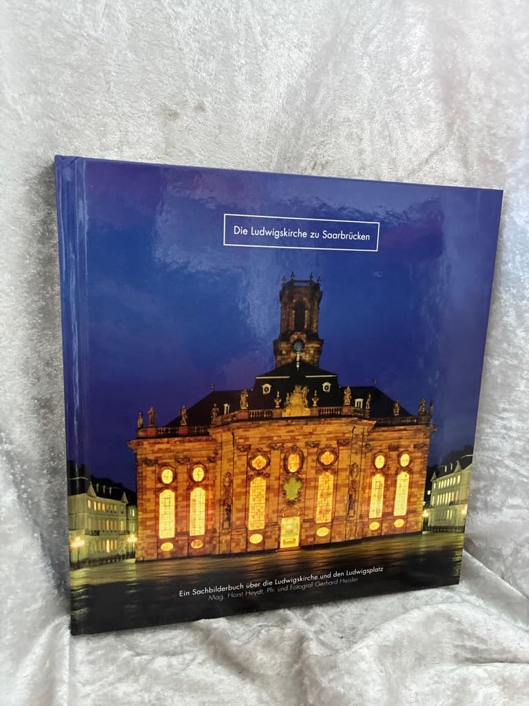 Die Ludwigskirche zu Saarbrücken: Sachbuch über die Ludwigskirche und den Ludwigsplatz Architecture