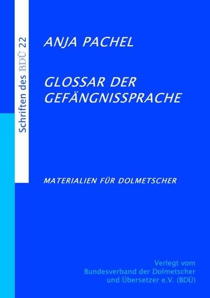 Glossar der Gefängnissprache: Materialien für Gerichtsdolmetscher Books