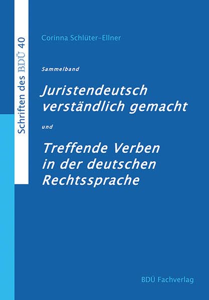 Juristendeutsch verständlich gemacht und Treffende Verben in der deutschen Rechtssprache Law