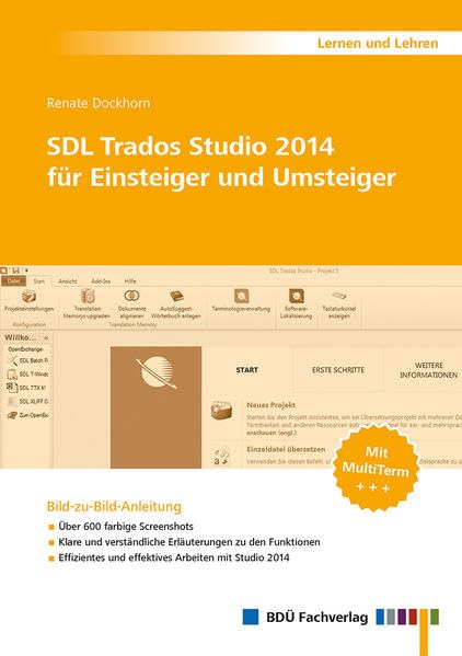 SDL Trados Studio 2014 für Einsteiger und Umsteiger: Bild-zu-Bild-Anleitung mit MultiTerm Social Sciences
