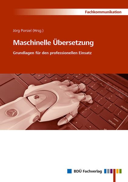 Maschinelle Übersetzung: Grundlagen für den professionellen Einsatz Law