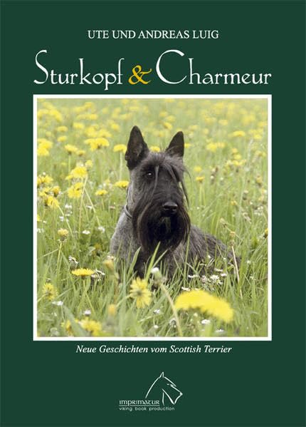 Sturkopf und Charmeur: Neue Geschichten vom Scottish Terrier Contemporary literature
