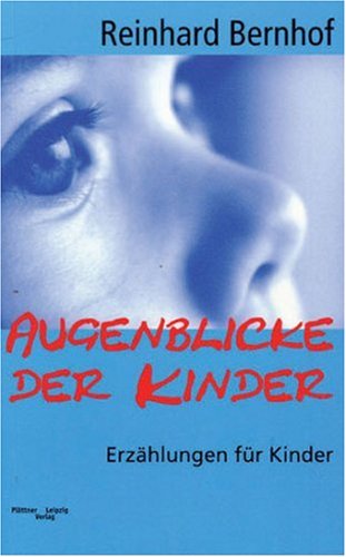 Augenblicke der Kinder: Erzählungen für Kinder Books