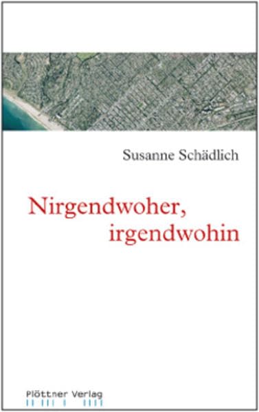 Nirgendwoher, irgendwohin: Roman Contemporary literature
