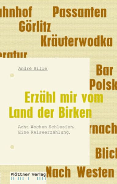 Erzähl mir vom Land der Birken: Acht Wochen Schlesien. Eine Reiseerzählung Fiction
