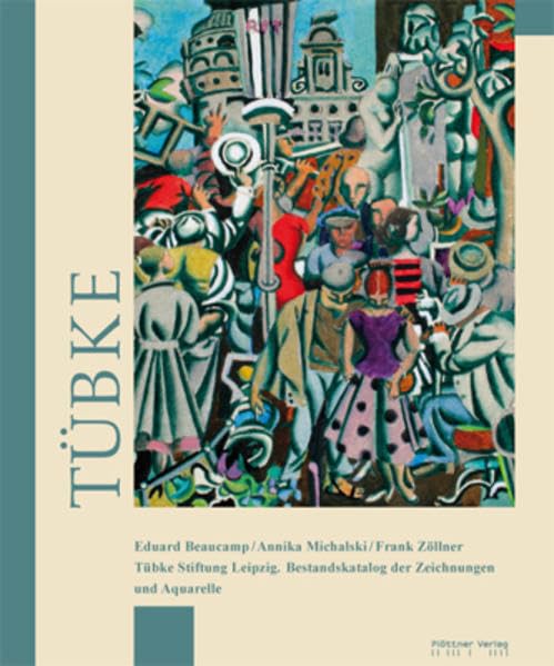 Tübke Stiftung Leipzig. Bestandskatalog der Zeichnungen und Aquarelle book