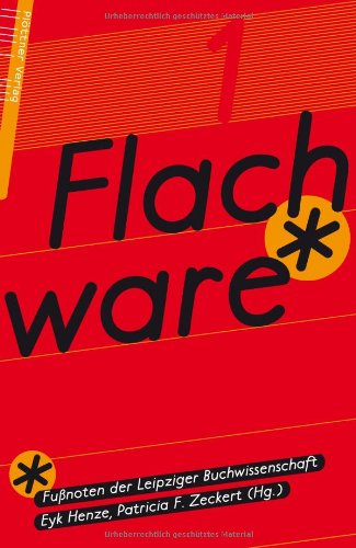 Flachware: Fußnoten der Leipziger Buchwissenschaft Law