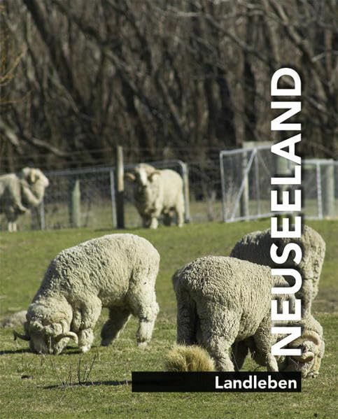 Neuseeland. Stadtleben - Landleben - Landschaften - Buchten und Strände / Neuseeland - Landleben Leisure, Home & Garden