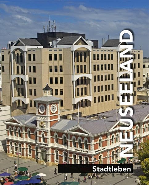 Neuseeland. Stadtleben - Landleben - Landschaften - Buchten und Strände / Neuseeland - Stadtleben Leisure, Home & Garden