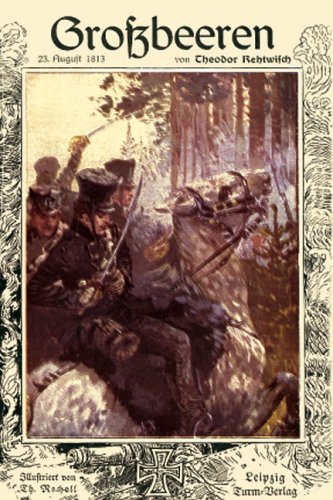 Grossbeeren: 23. August 1813 (Schlachtenbilder der Befreiungskriege) Politics & History