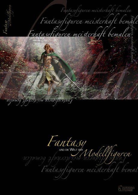 Fantasy-Figuren: Bemalung und Gestaltung. Eine Anleitung zum Bemalen von Fantasy-Figuren, einschliesslich der Bemalung von Metallteilen und Fahnen Leisure, Home & Garden