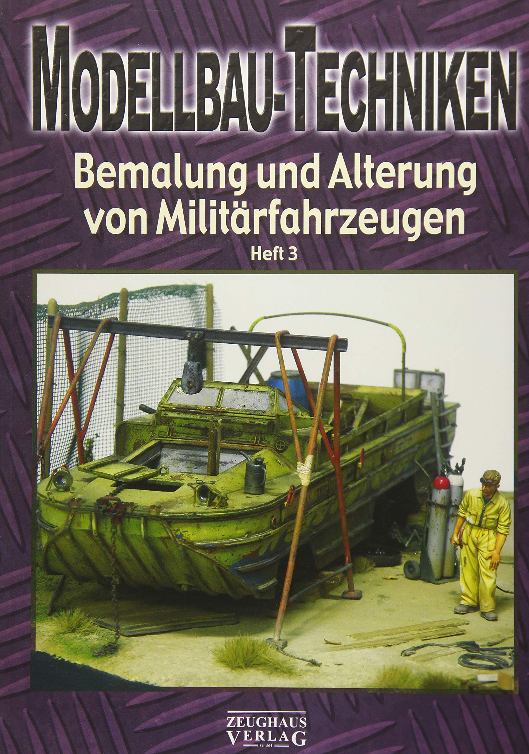 Modellbau-Techniken: Bemalung und Alterung von Militärfahrzeugen Teil 3: Bemalung und Alterung von Militärfahrzeugen Heft 3 Leisure, Home & Garden