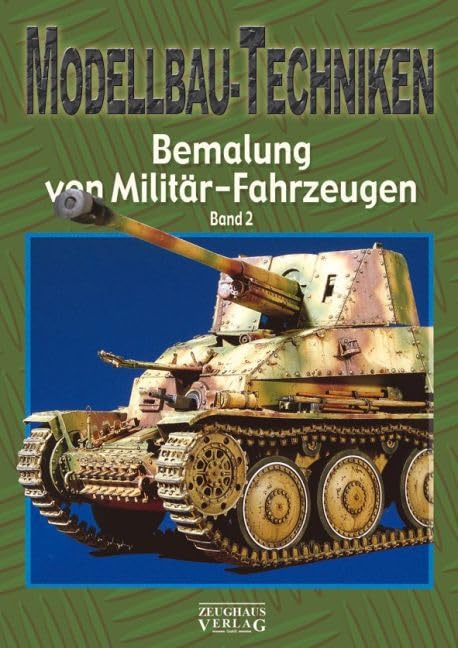 Modellbau-Techniken Bemalung von Militär-Fahrzeugen: Band 2 Leisure, Home & Garden