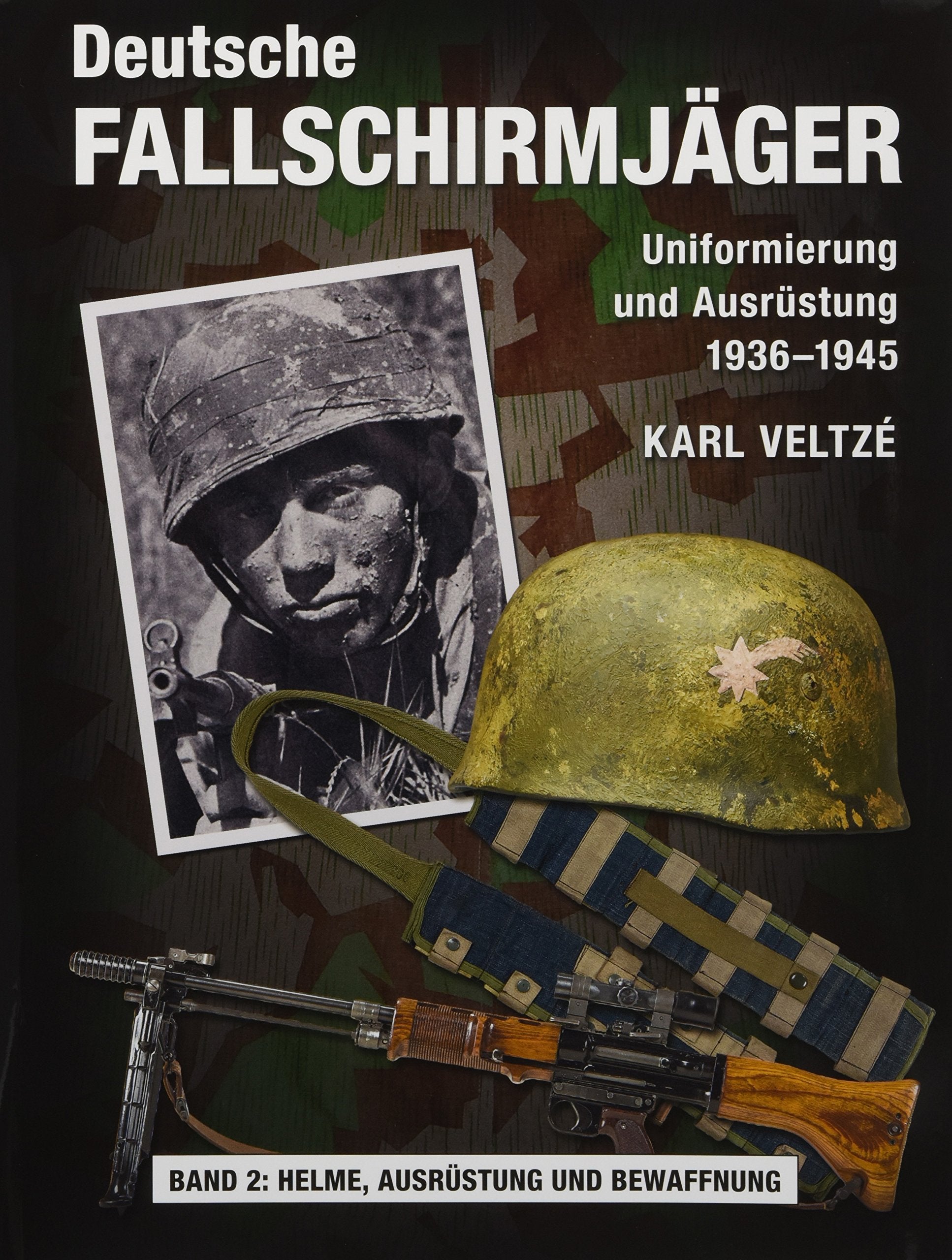 Deutsche Fallschirmjäger: Uniformen und Ausrüstung 1936 - 1945 Band 2: Helme, Ausrüstung und Abzeichen Politics & History