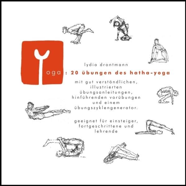 Y-oga. Volume 1: 20 Übungen des Hatha-Yoga Lifestyle