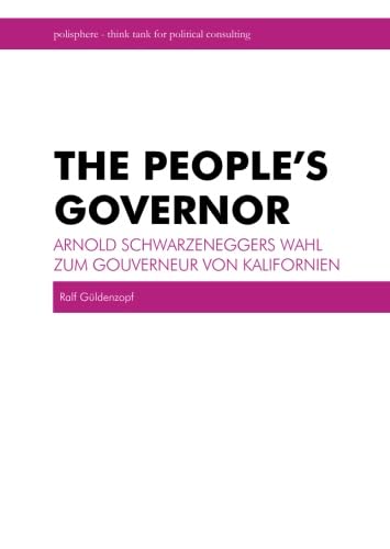The People's Govenor - Die Wahl Arnold Schwarzeneggers zum Gouverneur von Kalifornien Law