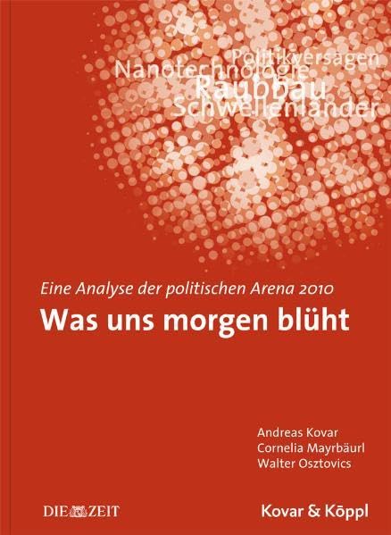 Was uns morgen blüht. Eine Analyse der politischen Arena 2010 Law