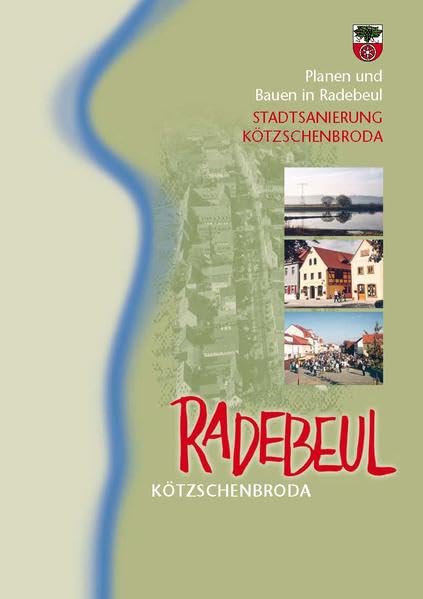 Stadtsanierung Kötzschenbroda: Radebeul Kötzschenbroda (Planen und Bauen in Radebeul) Architecture
