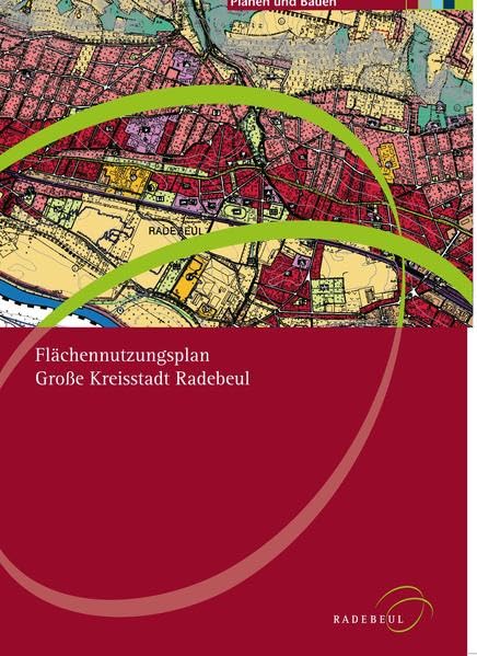 Flächennutzungsplan: Große Kreisstadt Radebeul (Planen und Bauen in Radebeul) Architecture