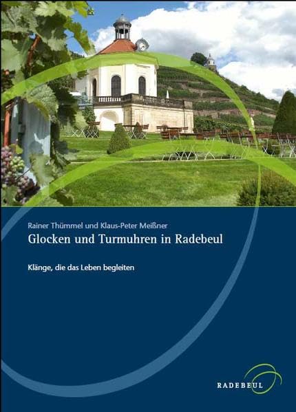 Glocken und Turmuhren in Radebeul: Klänge, die das Leben begleiten Natural Sciences