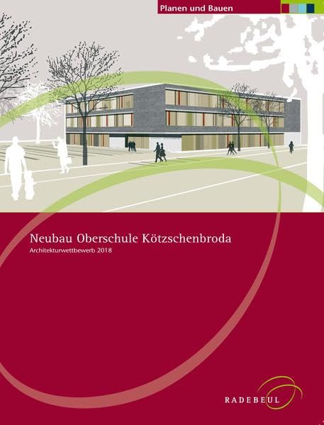Neubau Oberschule Kötzschenbroda: Architekturwettbewerb 2018 (Planen und Bauen in Radebeul) Architecture