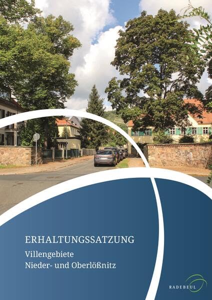 Erhaltungssatzung: Villengebiete Nieder- und Oberlößnitz (Planen und Bauen in Radebeul) Architecture