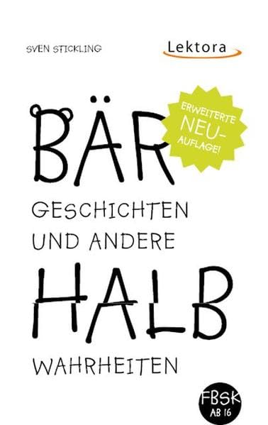 Bärgeschichten und andere Halbwahrheiten Essays & Short Stories