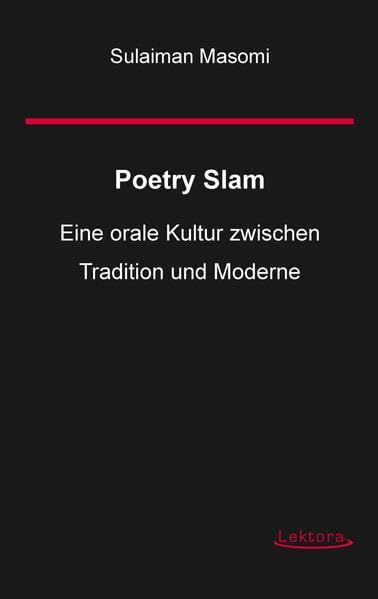 Poetry Slam: Eine orale Kultur zwischen Tradition und Moderne Books