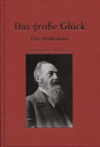 Das große Glück: Eine Anthologie: Eine Anthologie. Vorw. v. Rafael Arnold Fiction