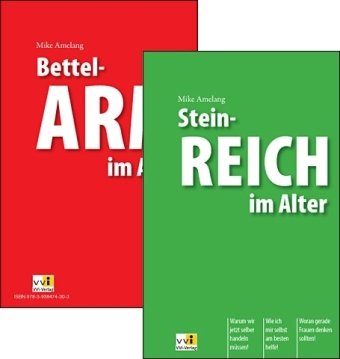 Bettel-Arm im Alter /Stein-Reich im Alter: Warum wir jetzt selber handeln müssen. Wie ich mir selbst am besten helfe! Woran gerade Frauen jetzt denken ... Warum Nichtstun zu Armut führt. Doppelbuch Psychology