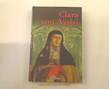 Clara von Assisi. Führerin der Frauen Books